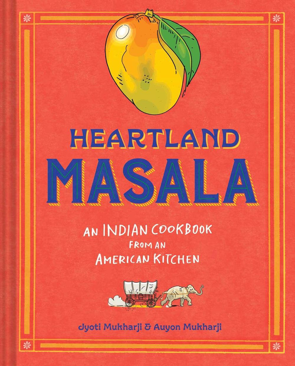 Heartland Masala by Jyoti Mukharji - ISBN: 9781685553289