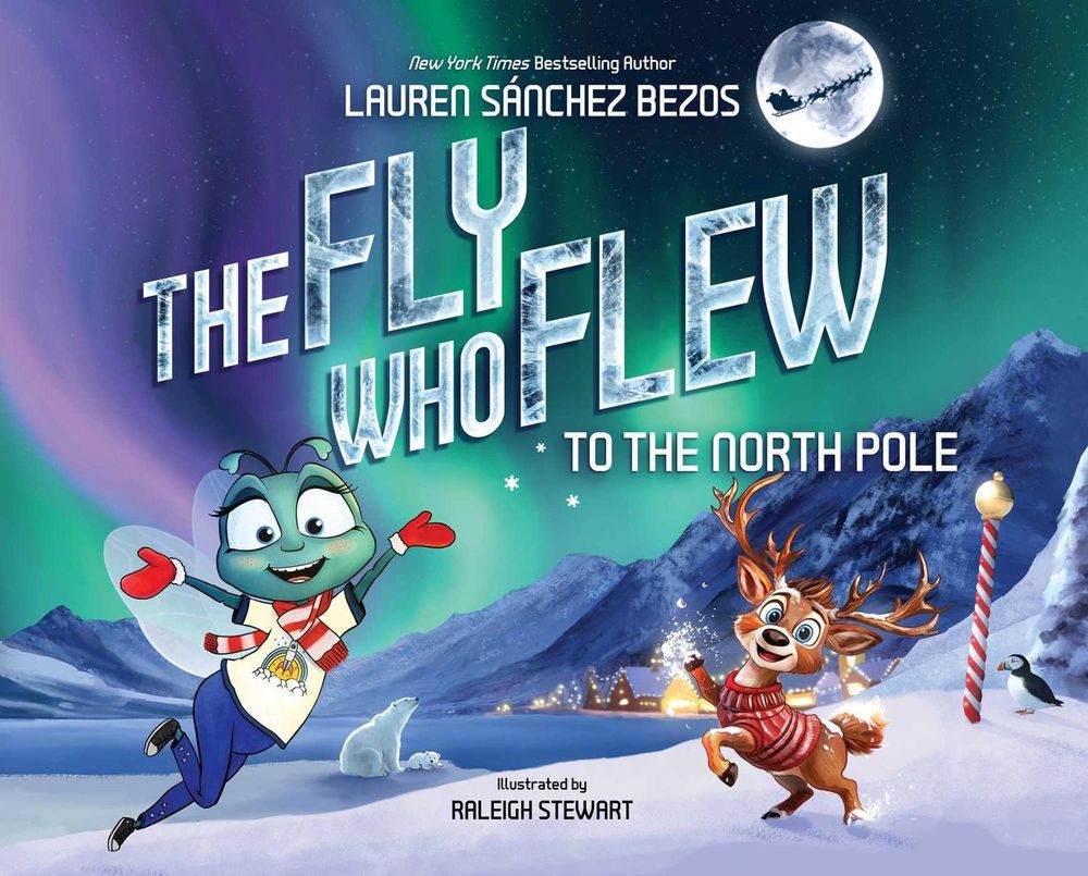 The Fly Who Flew to the North Pole by Lauren Sánchez Bezos - ISBN: 9781685553500
