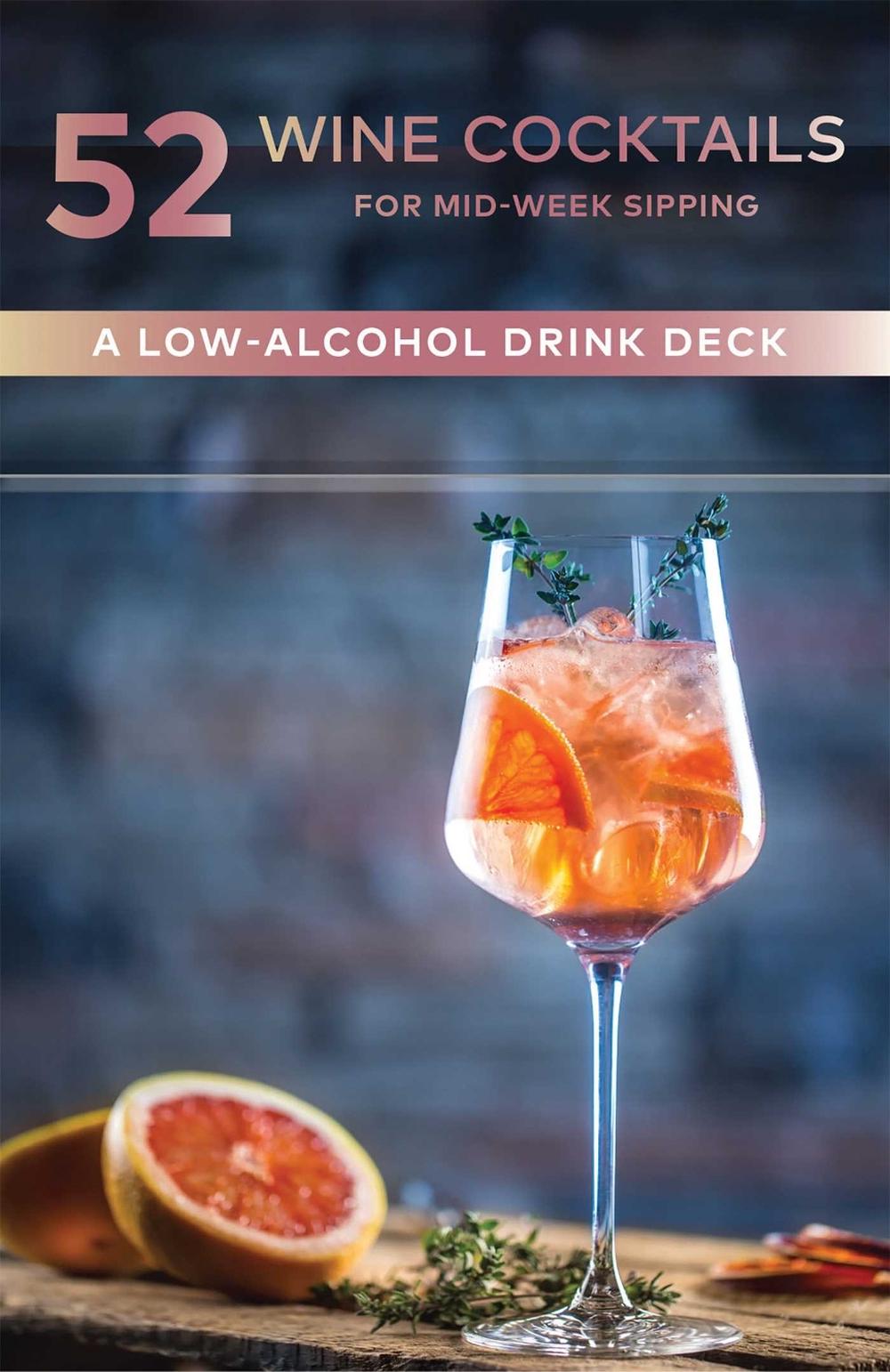 52 Wine Cocktails for Mid-Week Sipping by Jennifer Newens - ISBN: 9781685554460