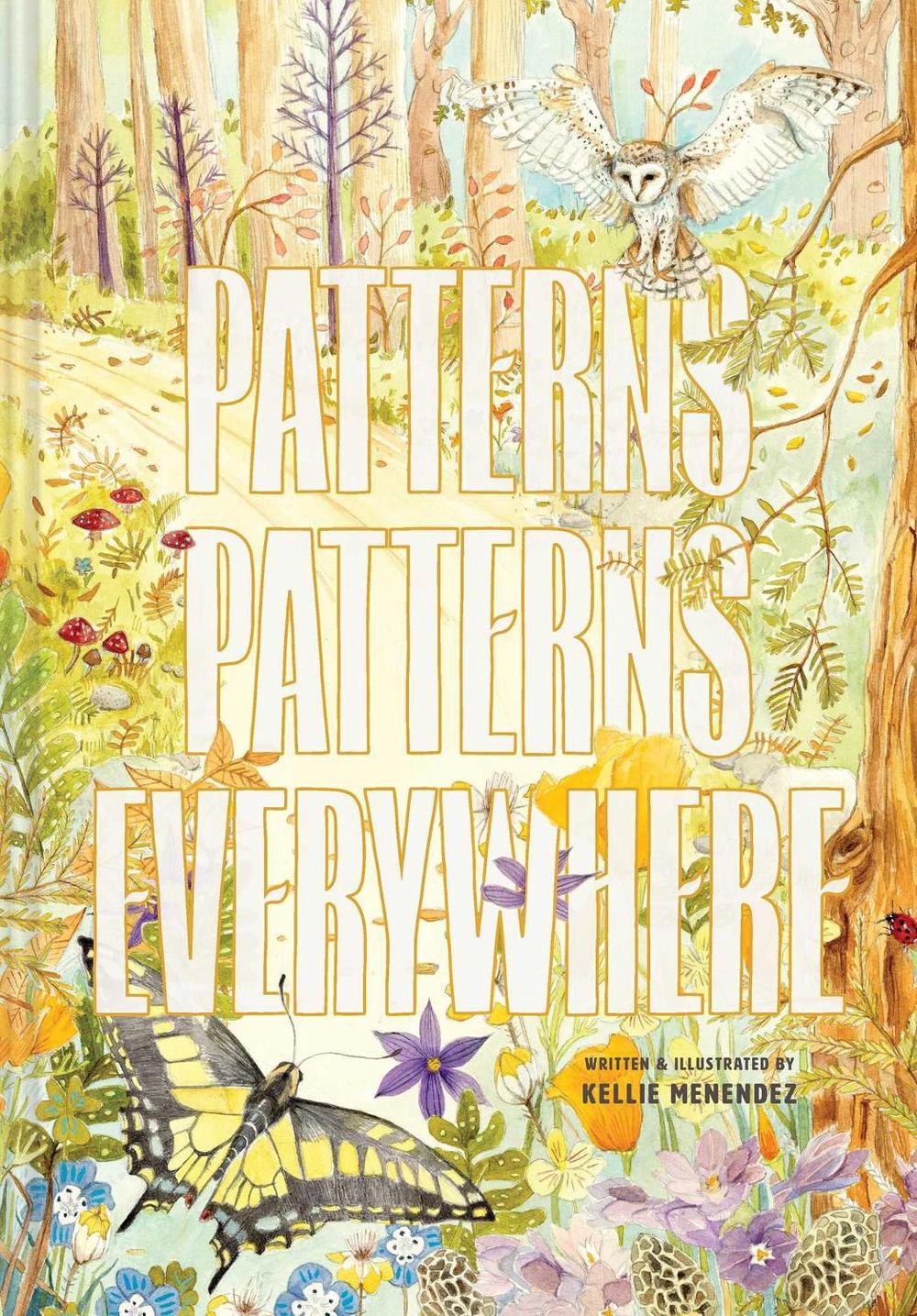 Patterns, Patterns Everywhere by Kellie Menendez - ISBN: 9781685556600
