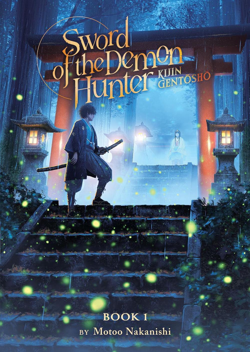 Sword of the Demon Hunter: Kijin Gentosho (Light Novel) Vol. 1 by Motoo Nakanishi - ISBN: 9781685793326
