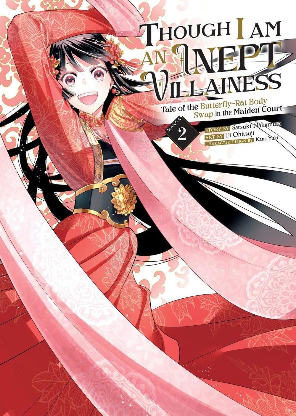 Though I Am an Inept Villainess: Tale of the Butterfly-Rat Body Swap in the Maiden Court (Manga) Vol. 2 by Satsuki Nakamura - ISBN: 9781685794774