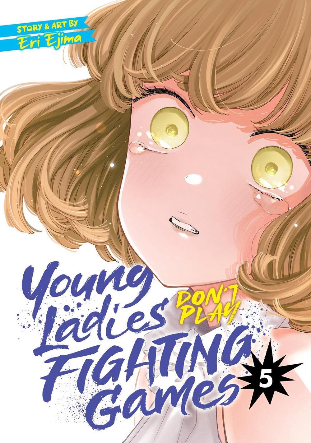 Young Ladies Don't Play Fighting Games Vol. 5 by Eri Ejima - ISBN: 9781685795368