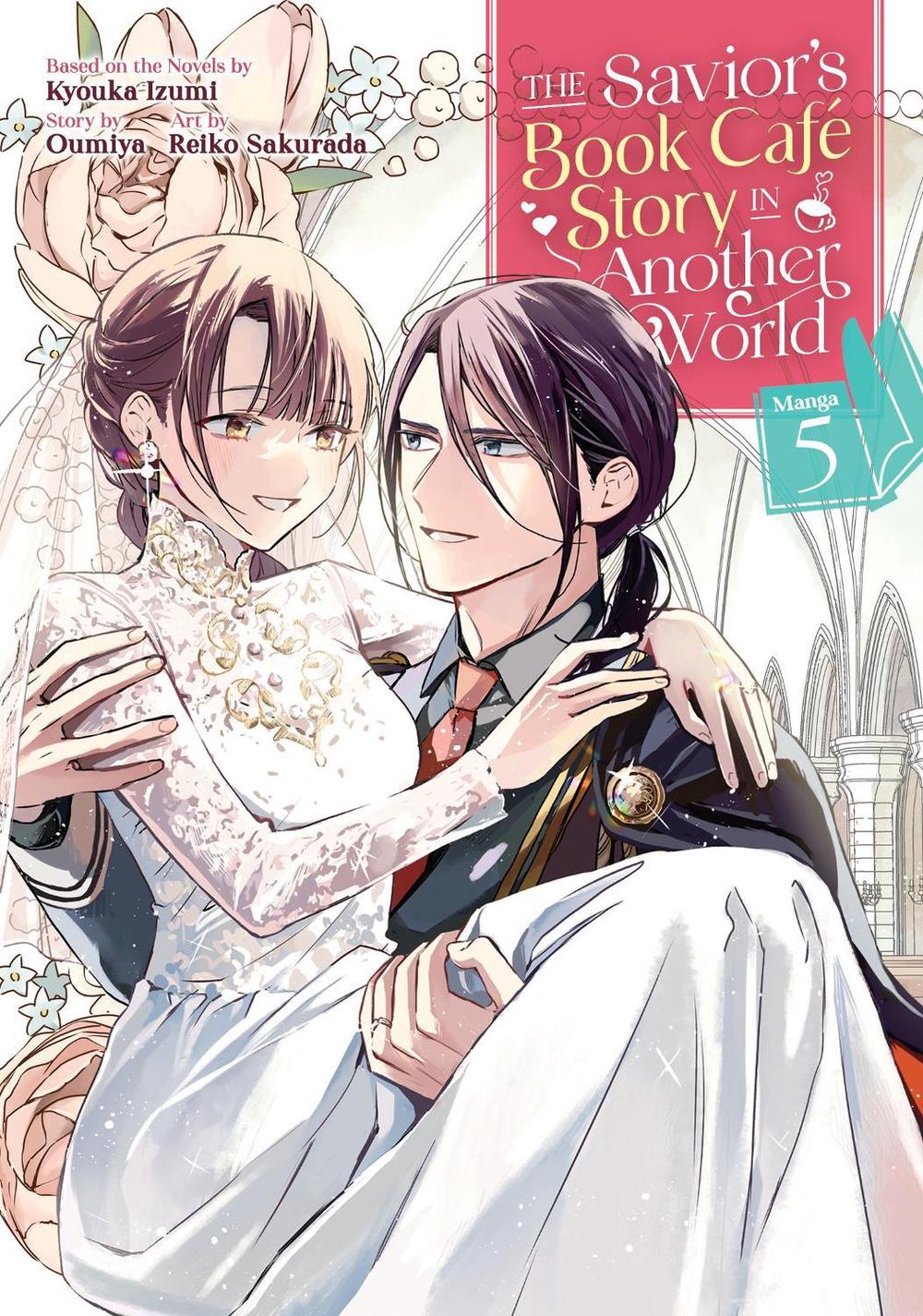 The Savior's Book Café Story in Another World (Manga) Vol. 5 by Kyouka Izumi - ISBN: 9781685795412