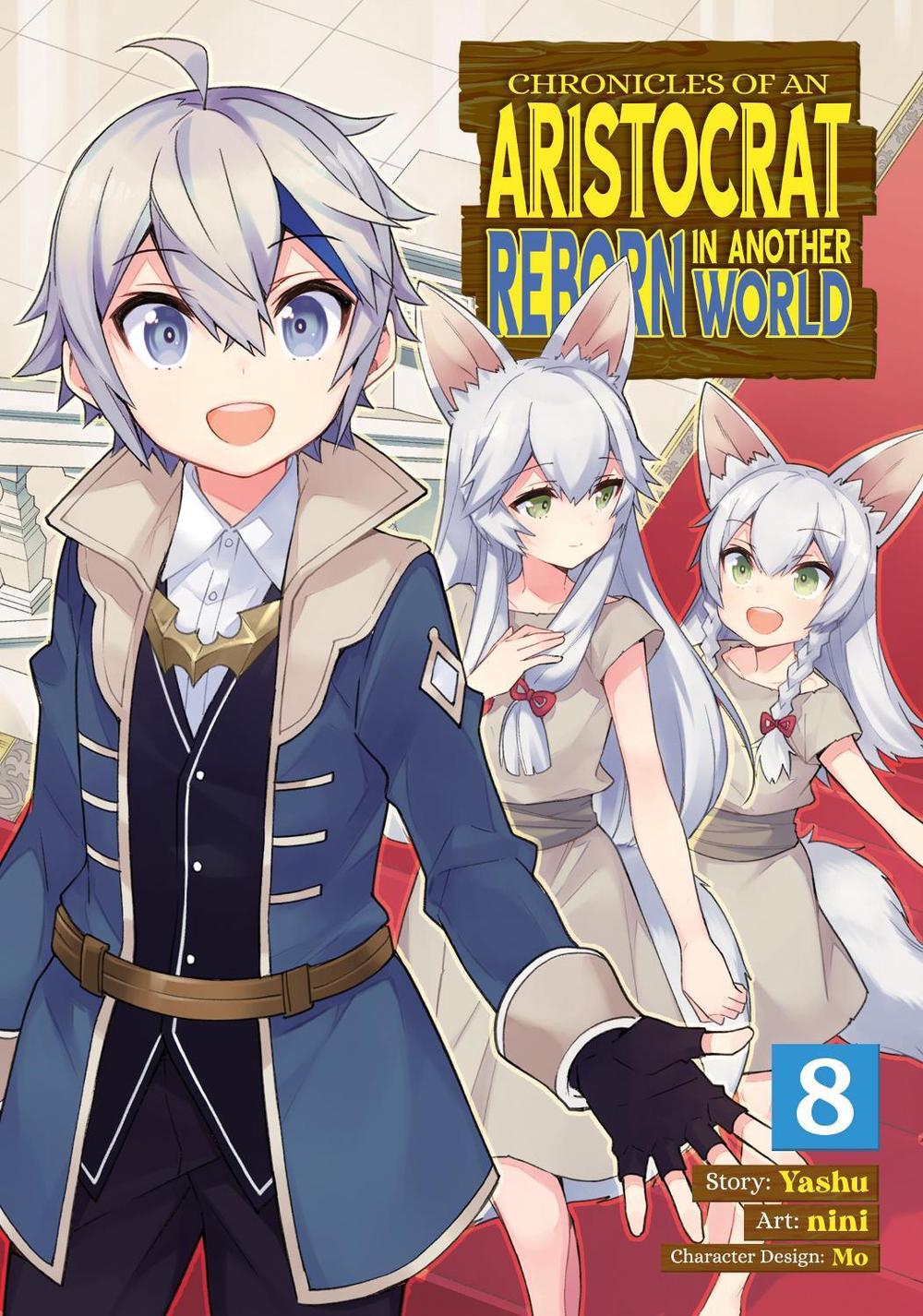 Chronicles of an Aristocrat Reborn in Another World (Manga) Vol. 8 by Yashu - ISBN: 9781685795511