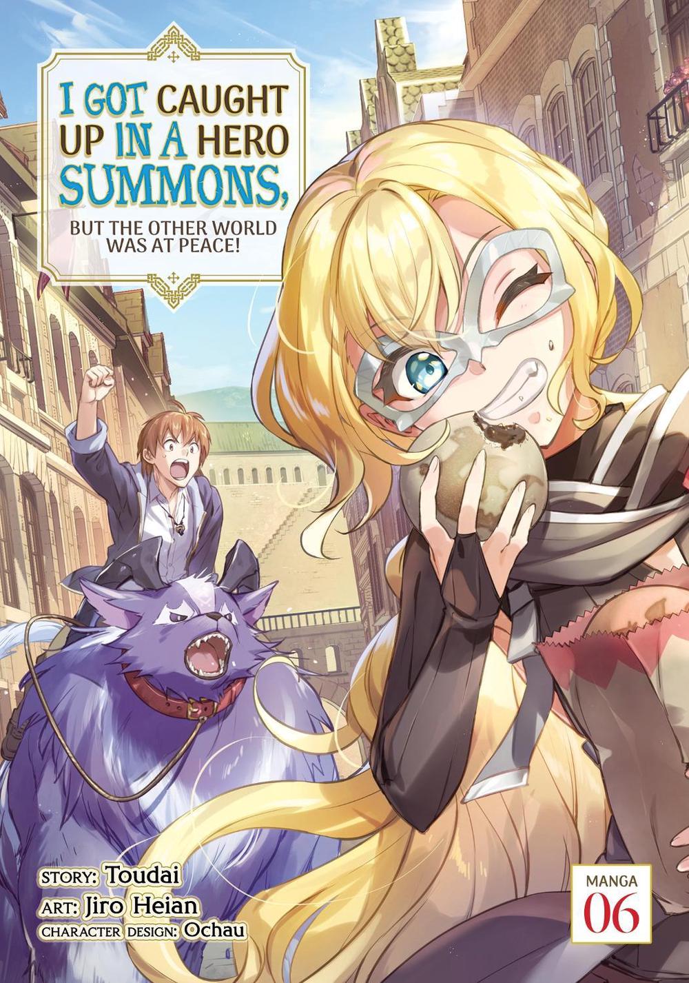 I Got Caught Up In a Hero Summons, but the Other World was at Peace! (Manga) Vol. 6 by Toudai - ISBN: 9781685795689