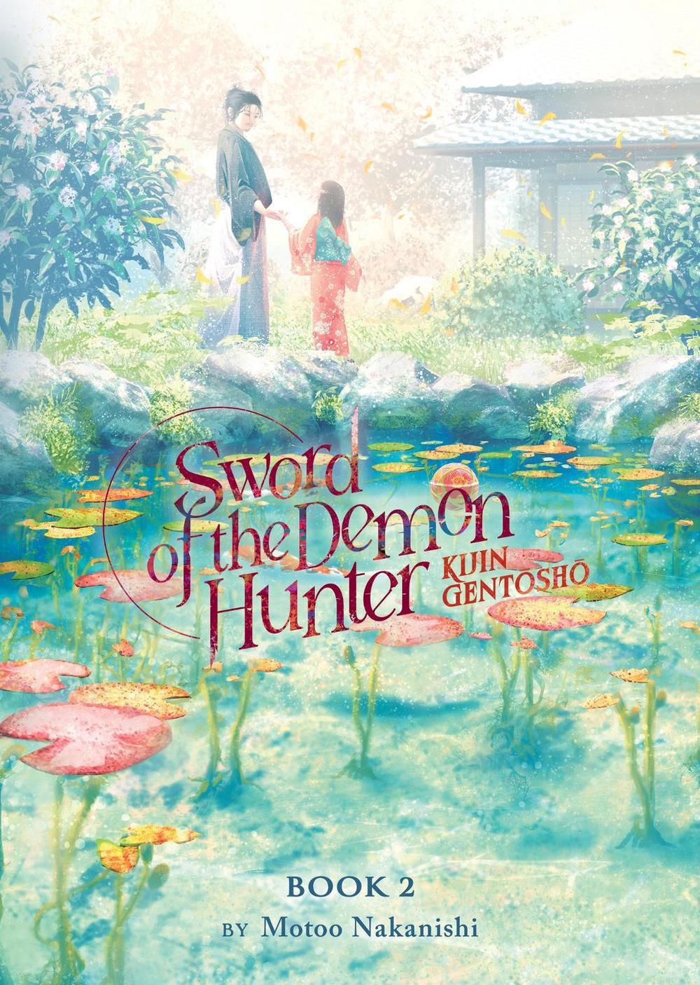 Sword of the Demon Hunter: Kijin Gentosho (Light Novel) Vol. 2 by Motoo Nakanishi - ISBN: 9781685796341