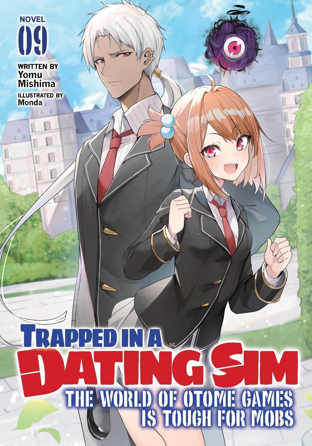 Trapped in a Dating Sim: The World of Otome Games is Tough for Mobs (Light Novel) Vol. 9, 9781685796389