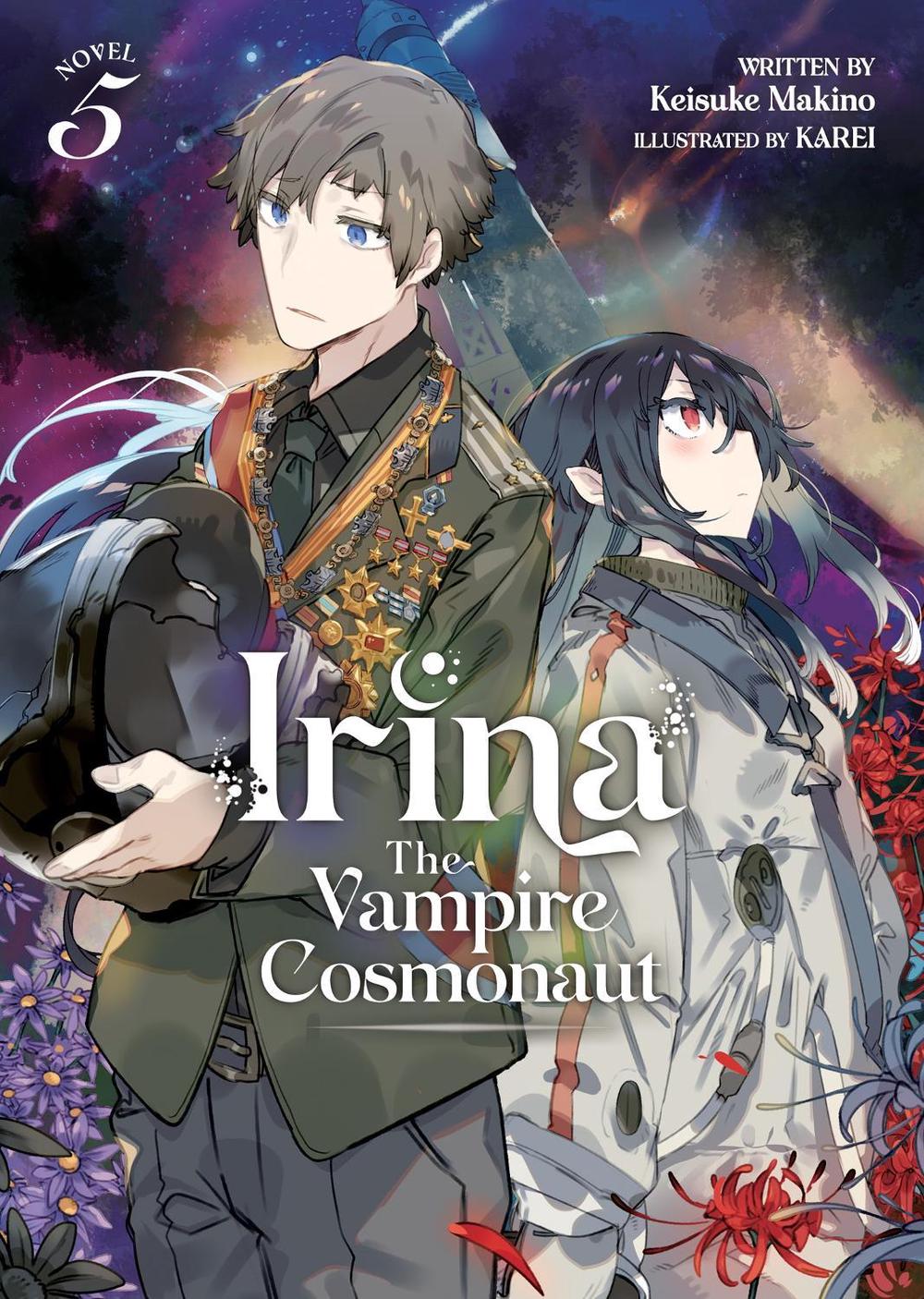 Irina: The Vampire Cosmonaut (Light Novel) Vol. 5 by Keisuke Makino - ISBN: 9781685796518