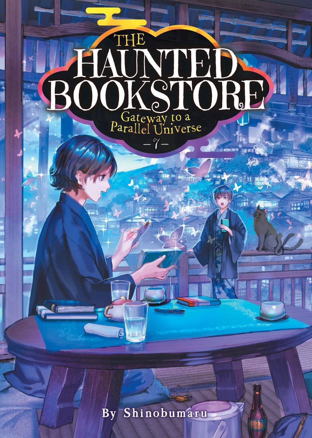 The Haunted Bookstore - Gateway to a Parallel Universe (Light Novel) Vol. 7 by Shinobumaru - ISBN: 9781685796570