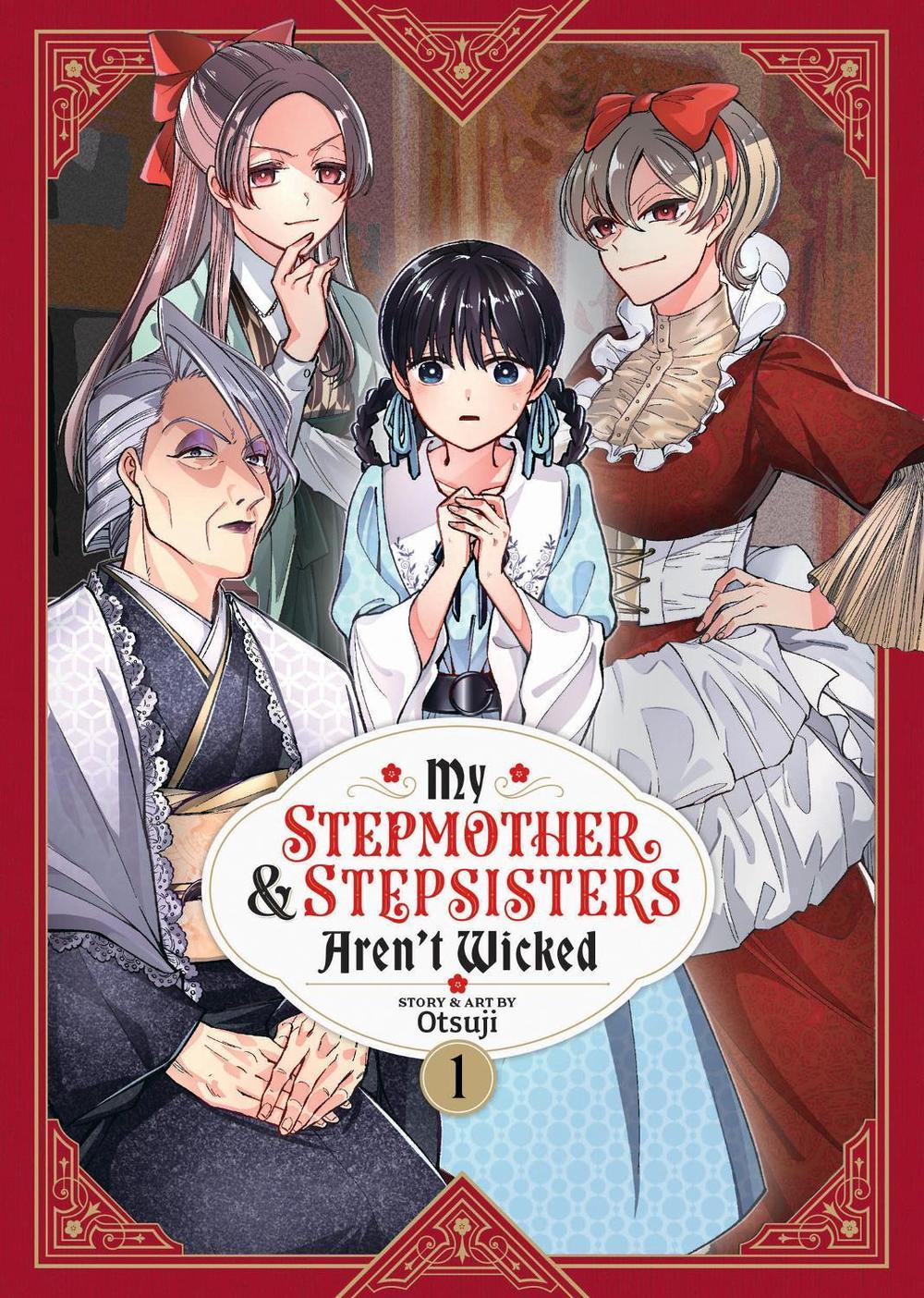 My Stepmother and Stepsisters Aren't Wicked Vol. 1 by Otsuji - ISBN: 9781685797003