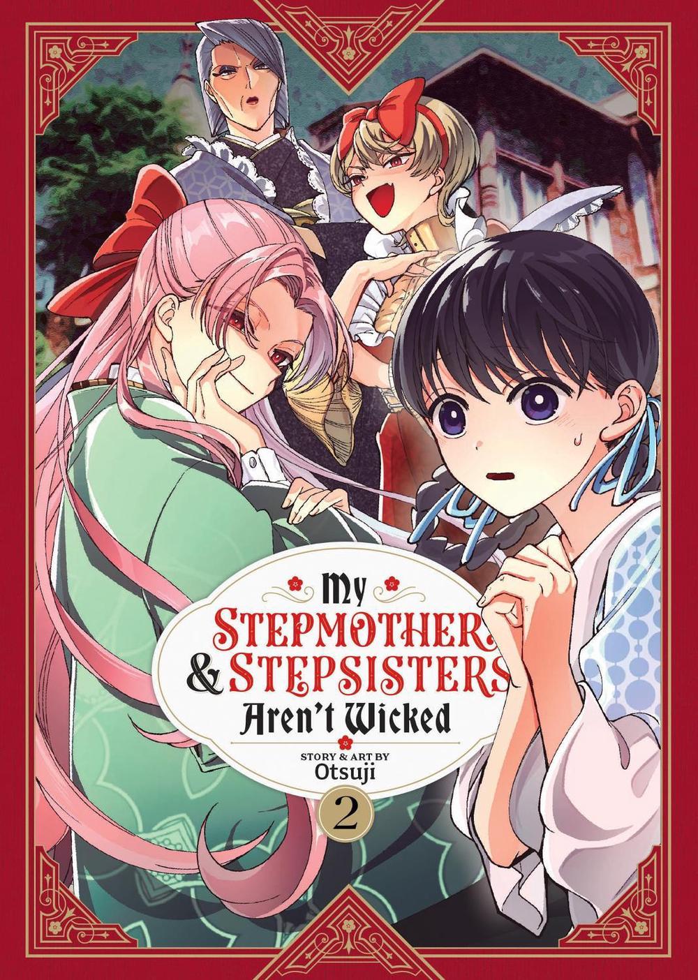 My Stepmother and Stepsisters Aren't Wicked Vol. 2 by Otsuji - ISBN: 9781685799175