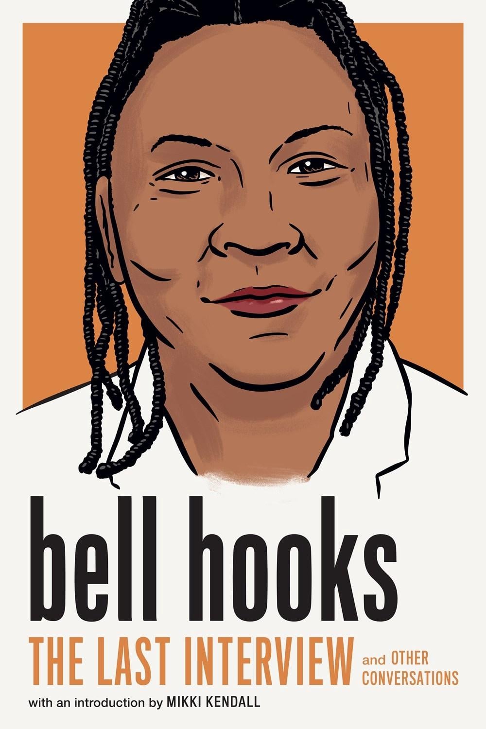 bell hooks: The Last Interview by Bell Hooks - ISBN: 9781685890797