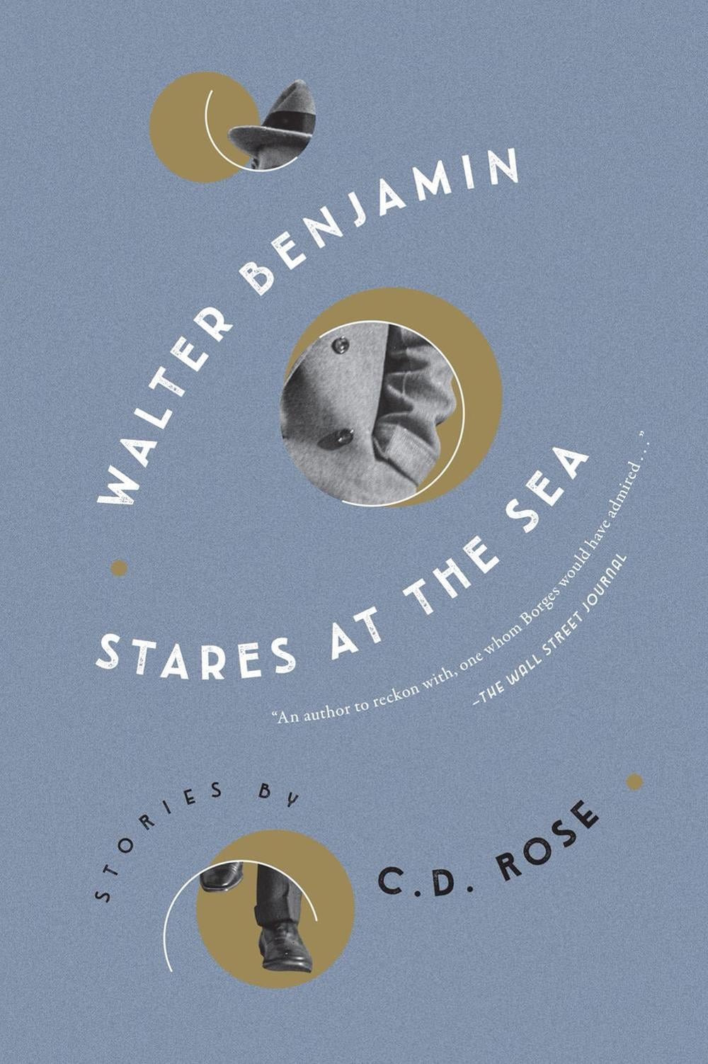 Walter Benjamin Stares at the Sea by C.D. Rose - ISBN: 9781685890841
