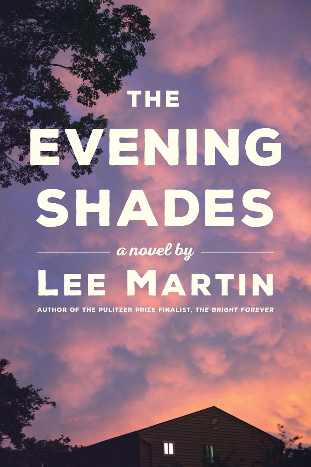 The Evening Shades by Lee Martin - ISBN: 9781685891732