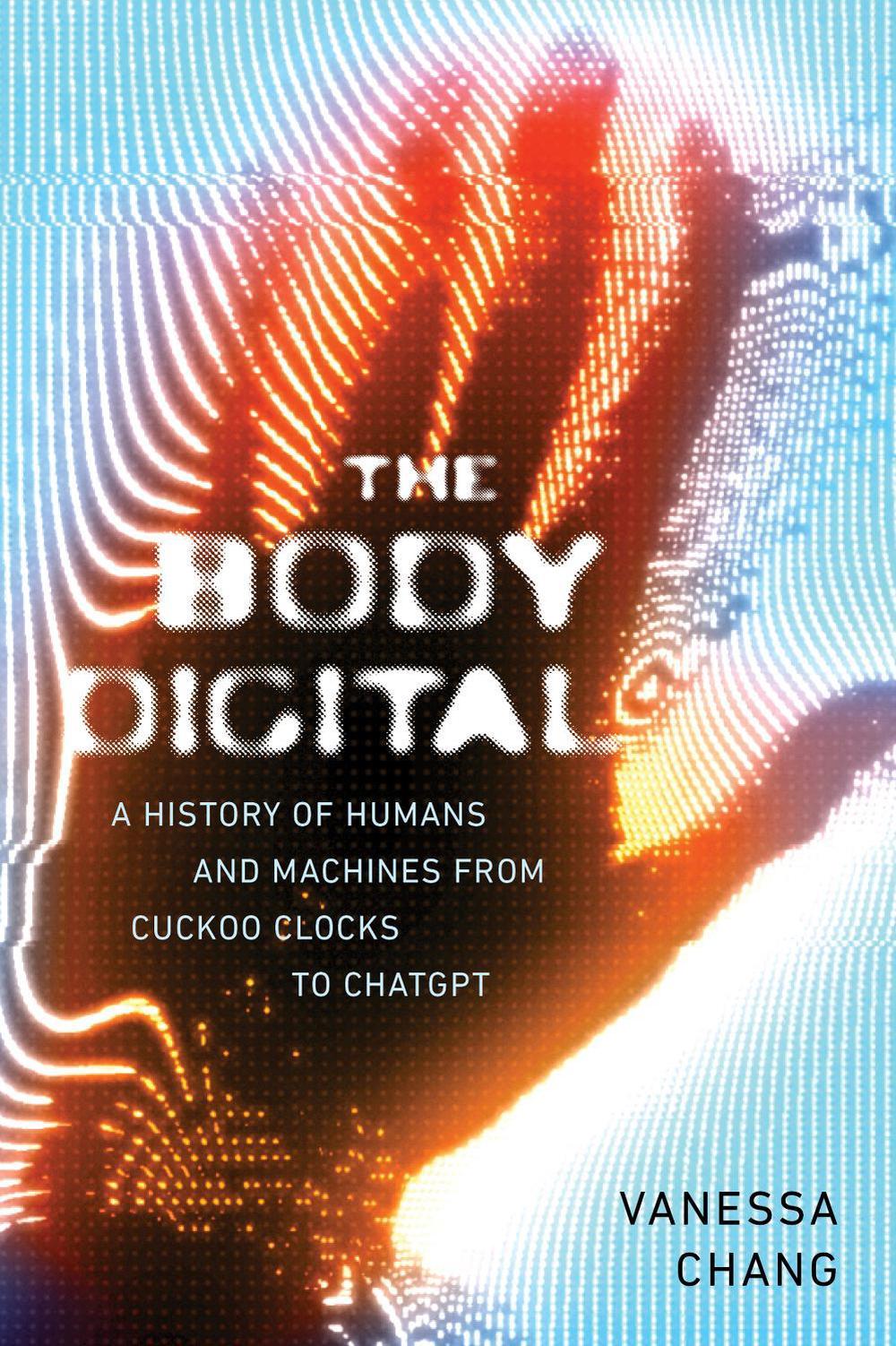 The Body Digital by Vanessa Chang - ISBN: 9781685891978