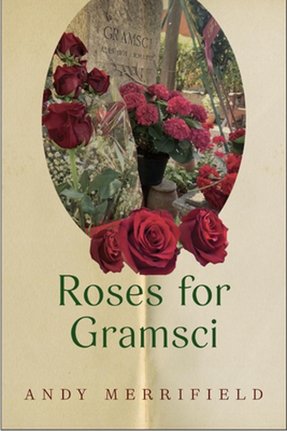 Roses for Gramsci, 9781685901042