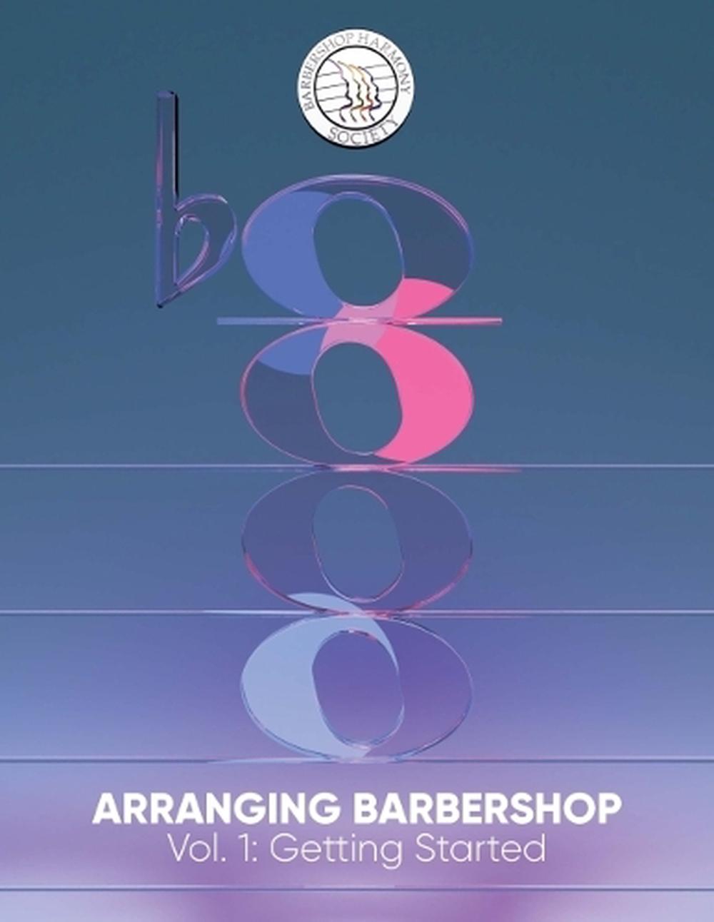 Arranging Barbershop, Vol. 1, 9781705191798