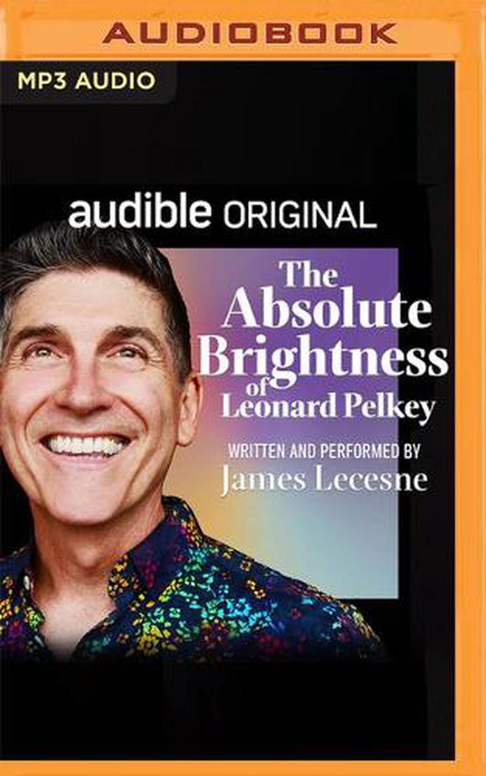 The Absolute Brightness of Leonard Pelkey by James Lecesne, CD