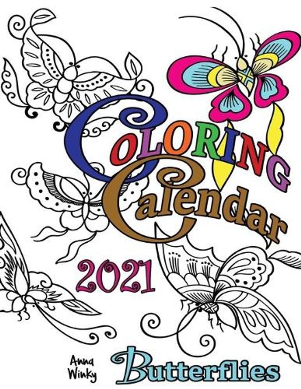 Anna Winky Coloring Calendar 2021 Butterflies by Anna Winky - ISBN: 9781713901648