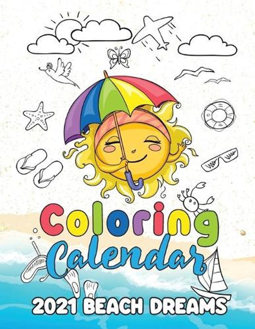 Coloring Calendar 2021 Beach Dreams by Gumdrop Press - ISBN: 9781713902850