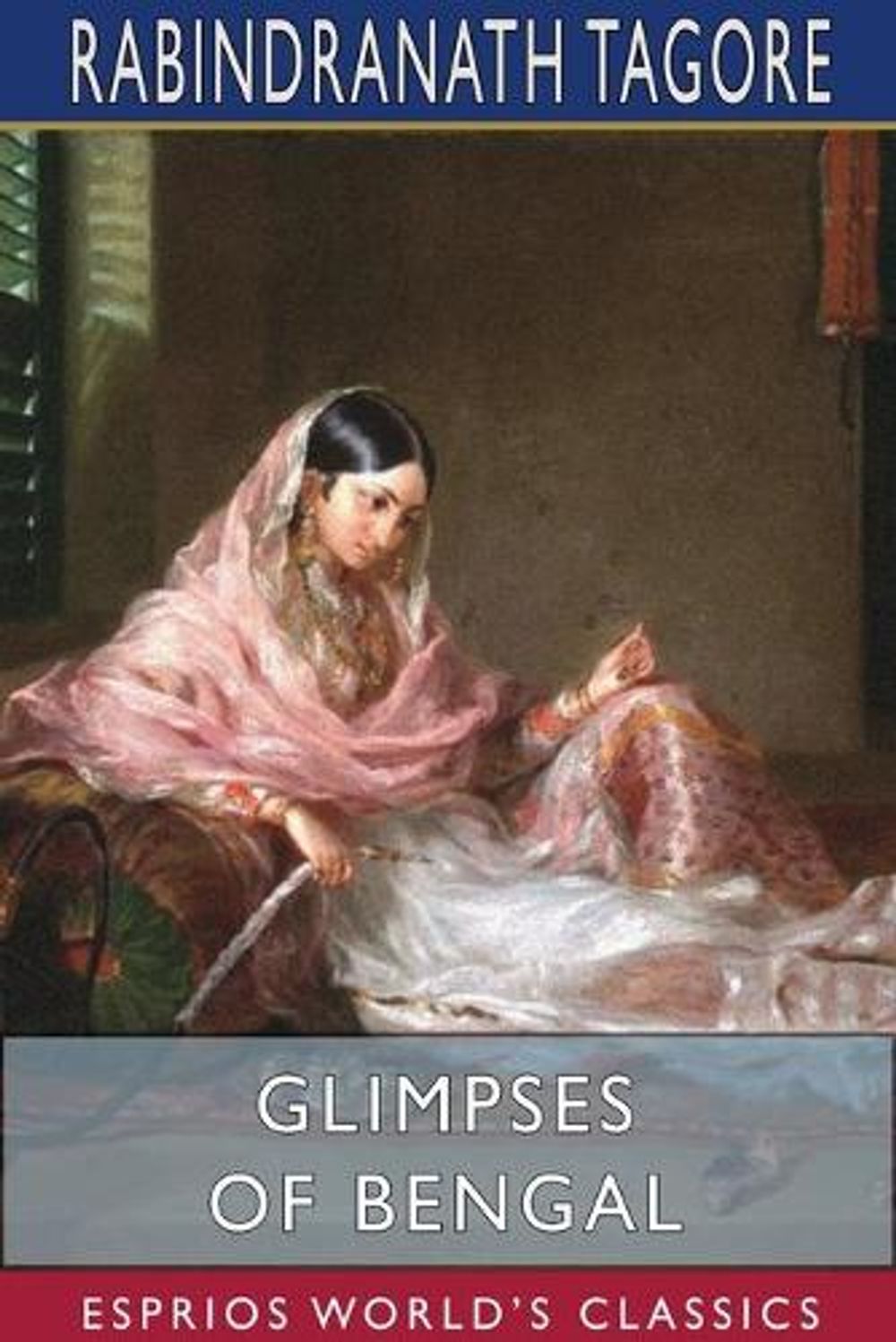 Glimpses of Bengal (Esprios Classics) by Rabindranath Tagore, Paperback ...