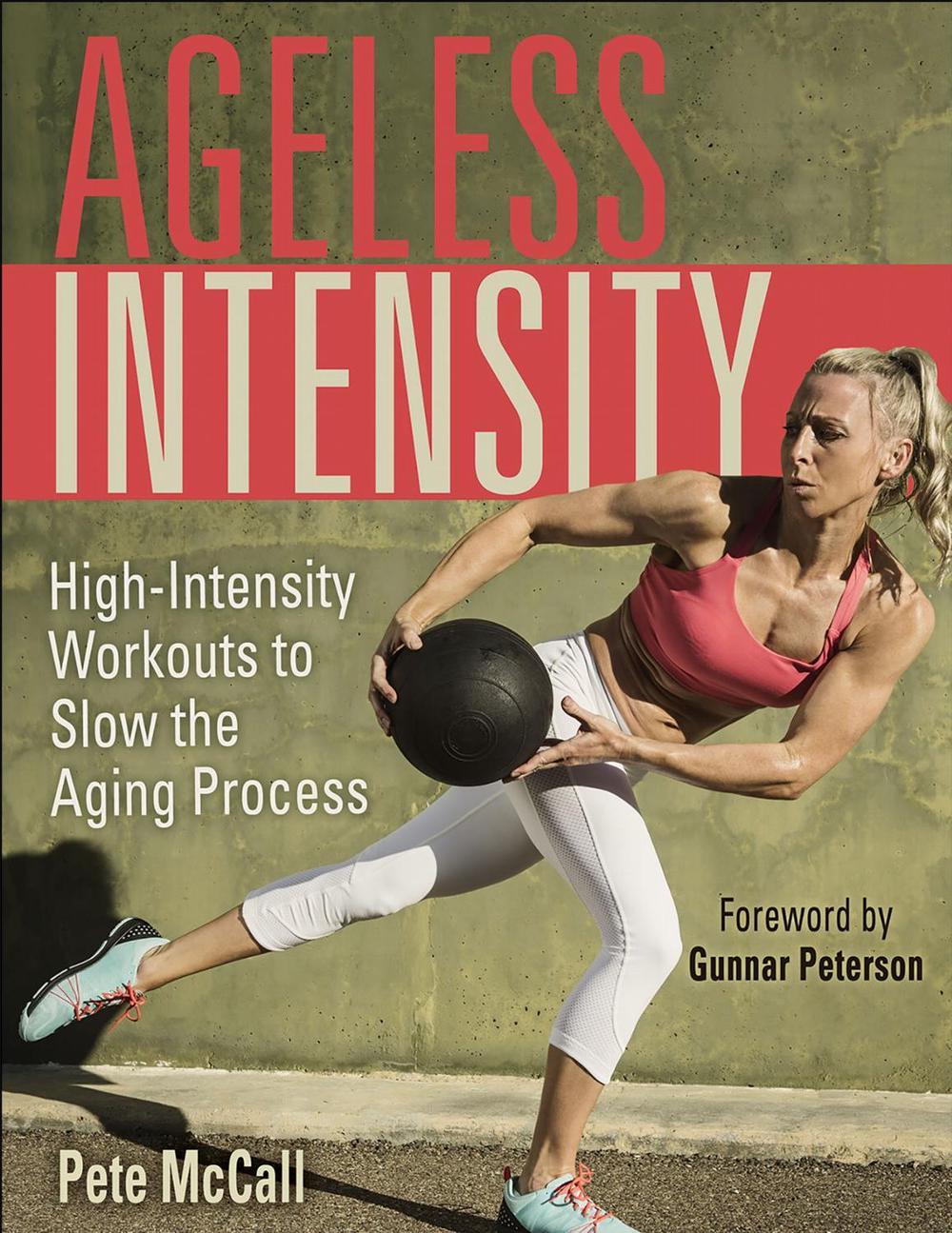 Ageless Intensity by Pete McCall - ISBN: 9781718200753
