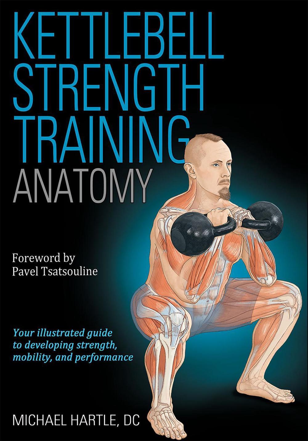 Kettlebell Strength Training Anatomy, 9781718208599