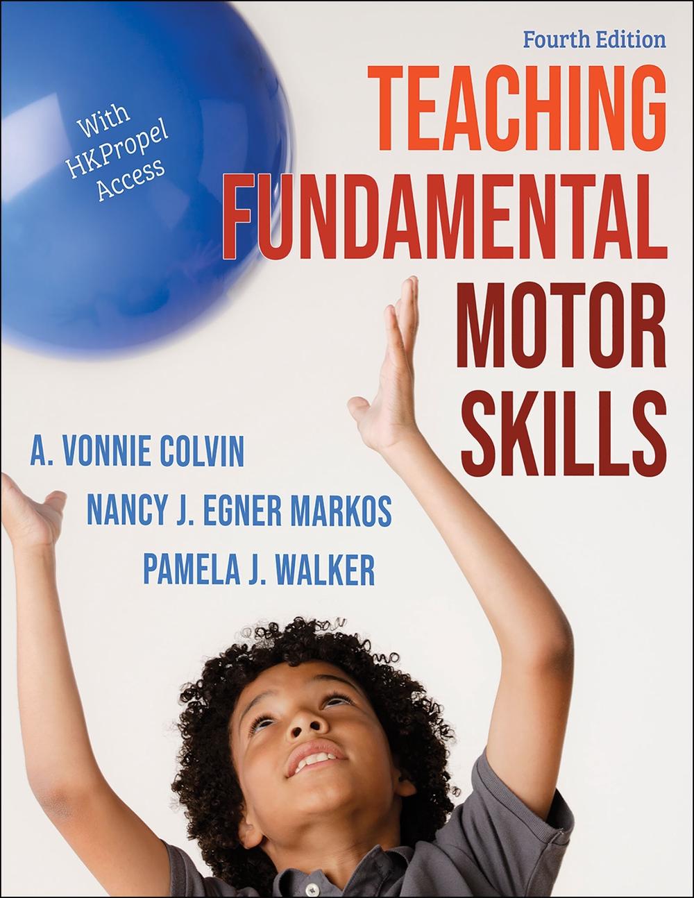Teaching Fundamental Motor Skills by A. Vonnie Colvin - ISBN: 9781718211247