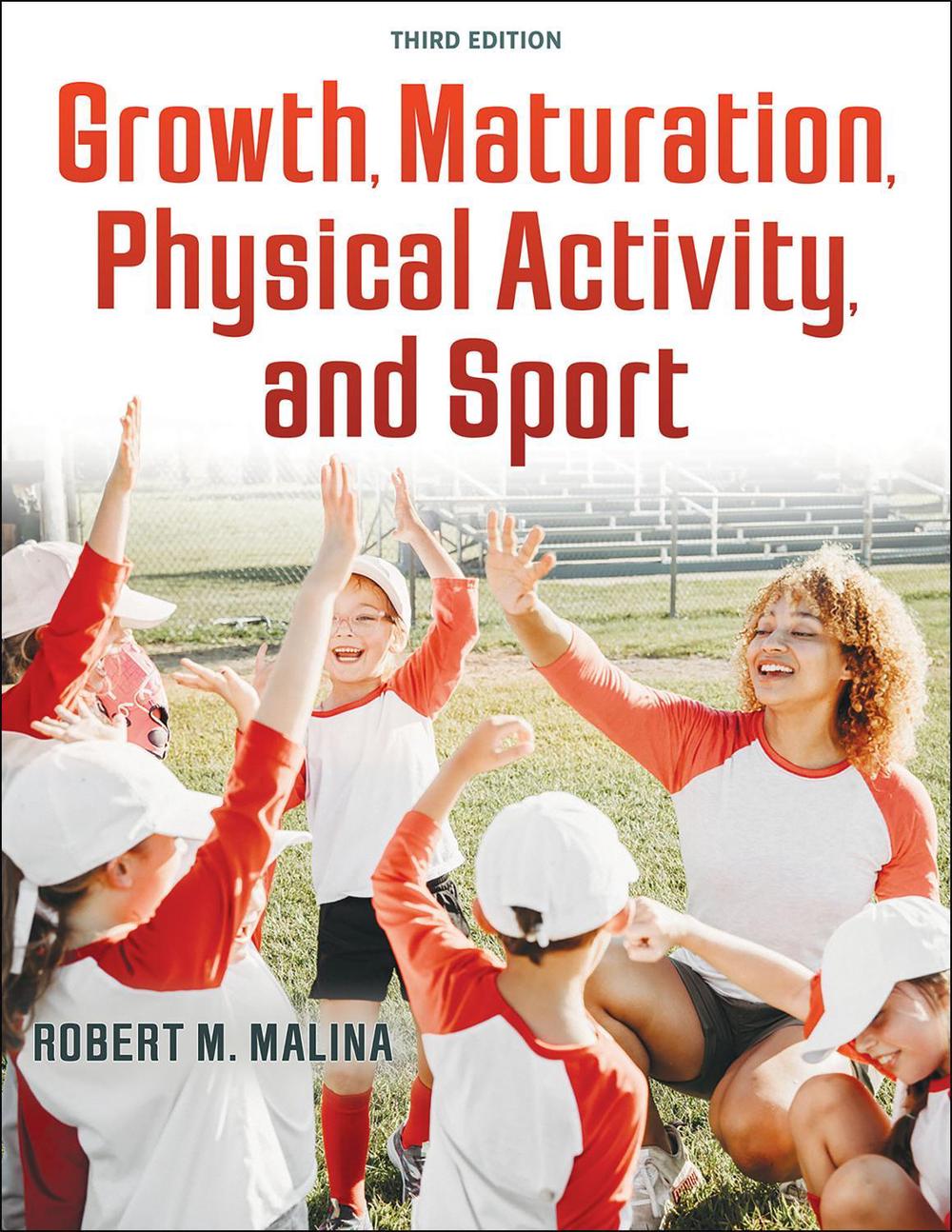 Growth, Maturation, Physical Activity, and Sport by Robert M. Malina, Paperback, 9781718212282 ...