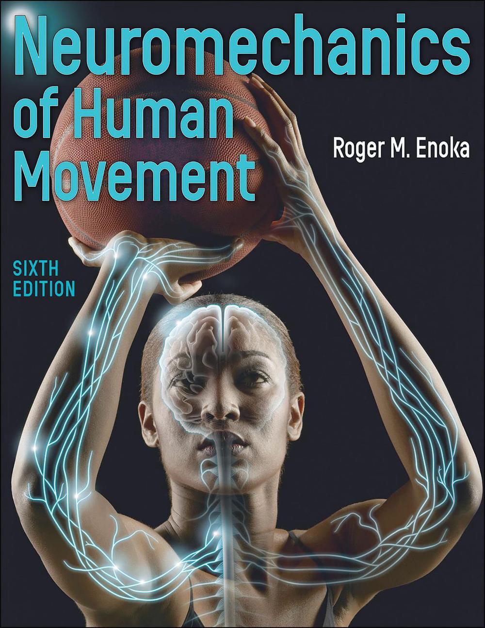 Neuromechanics of Human Movement by Roger M. Enoka - ISBN: 9781718213739