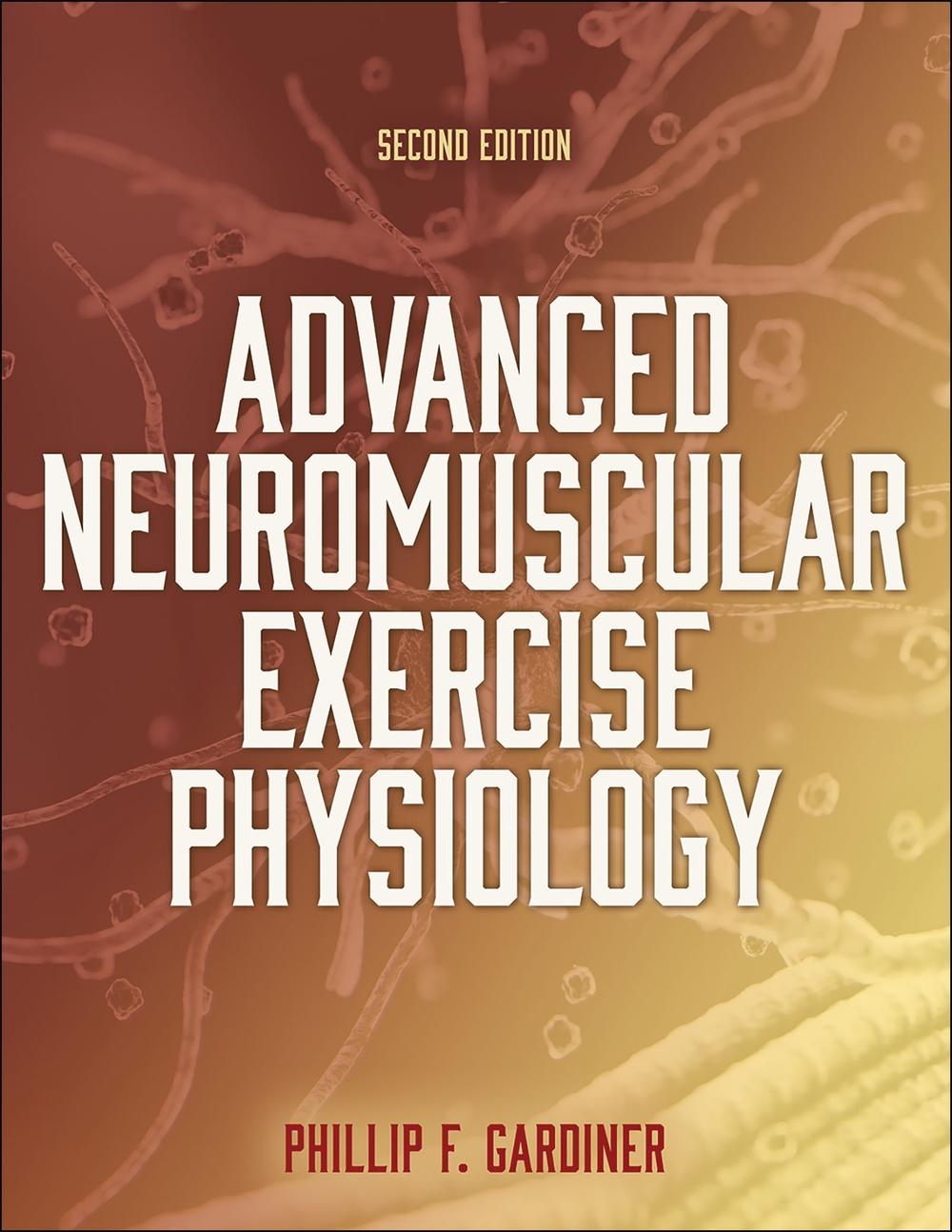 Advanced Neuromuscular Exercise Physiology, 9781718215566