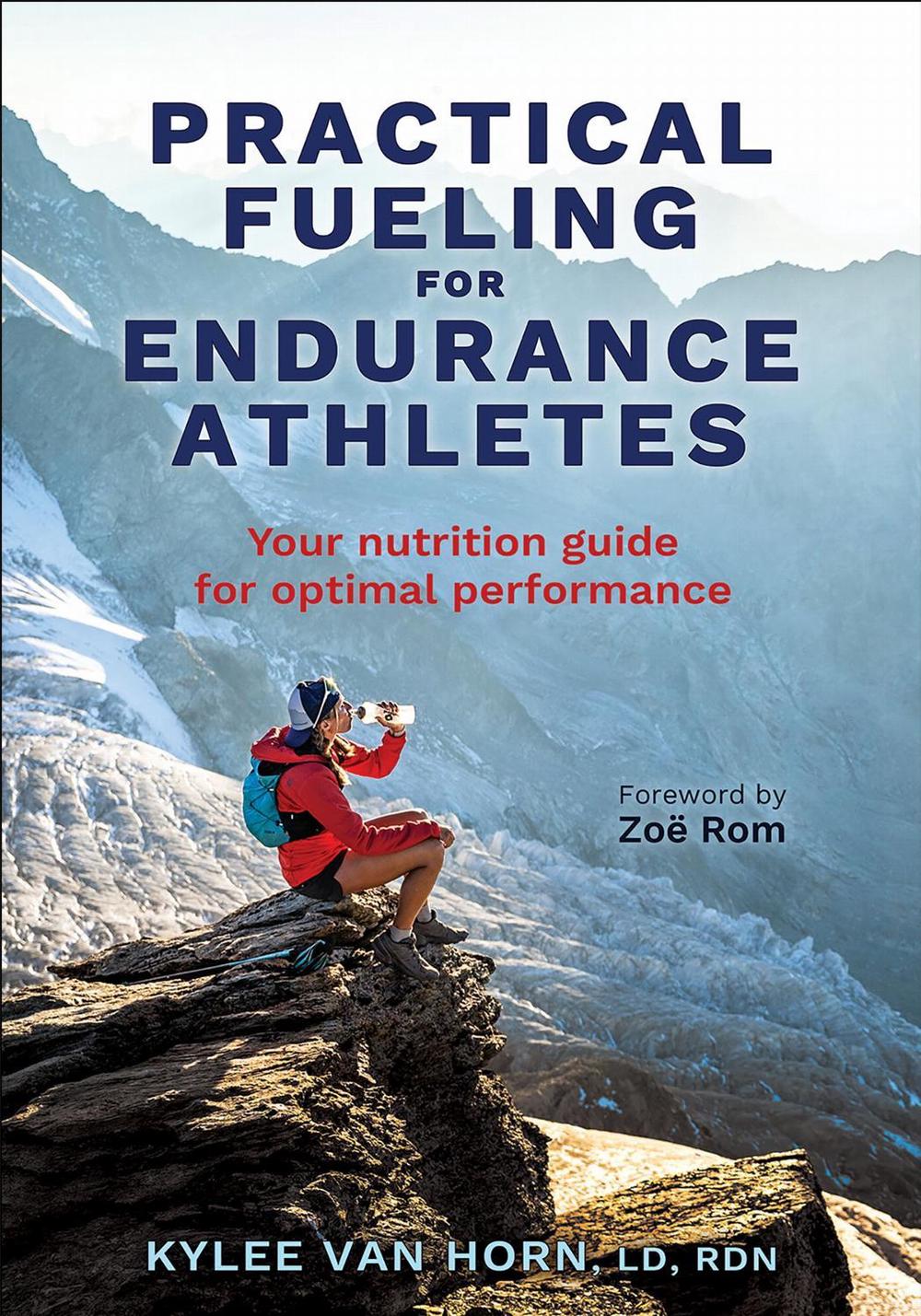 Practical Fueling for Endurance Athletes, 9781718216785