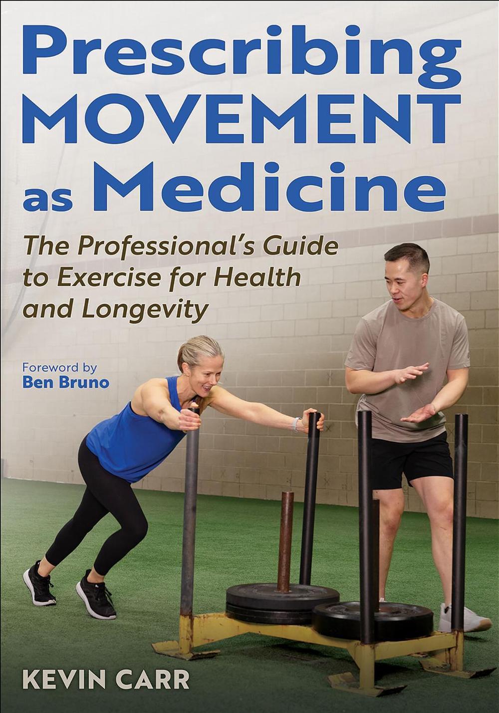 Prescribing Movement As Medicine by Kevin Carr - ISBN: 9781718245730