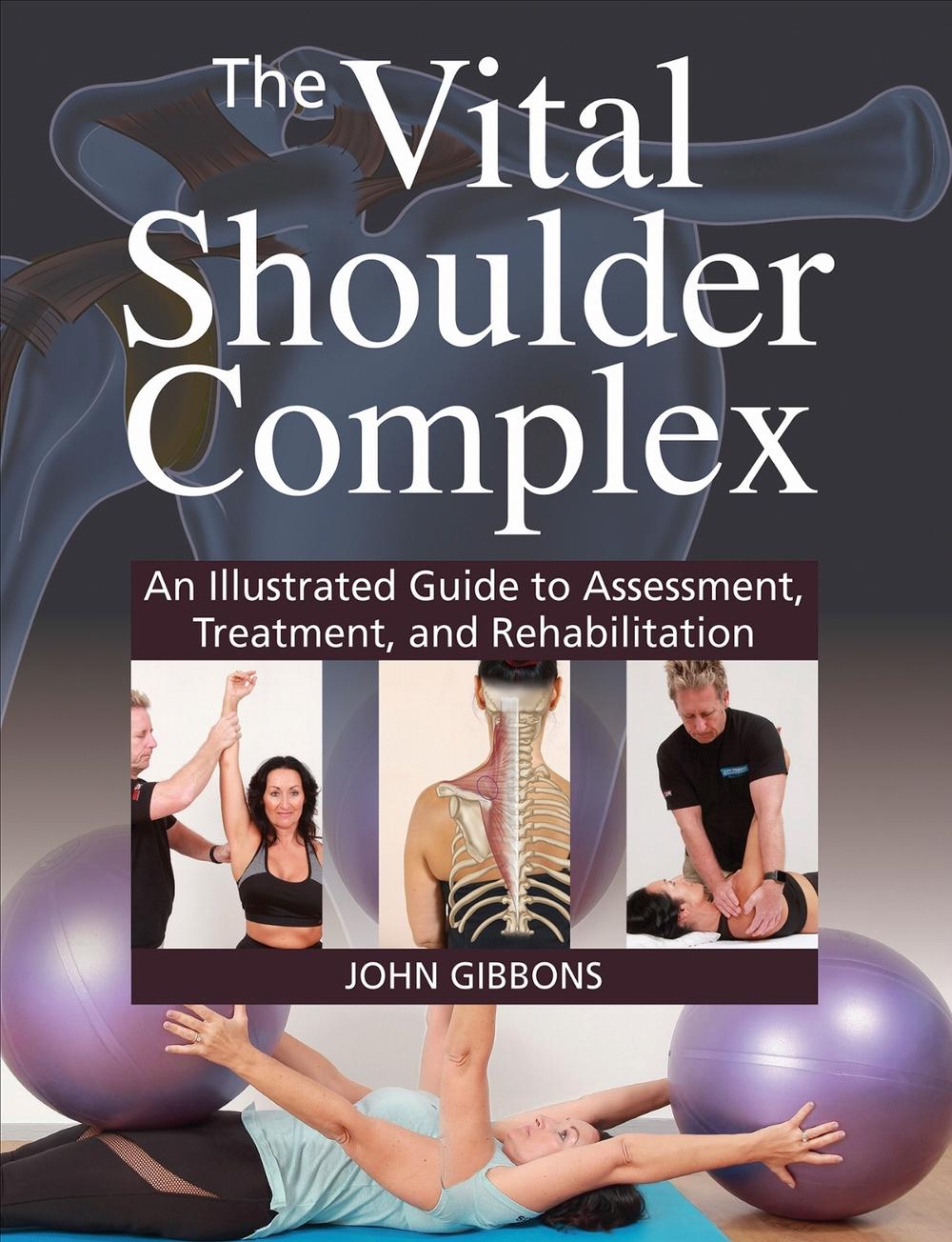 The Vital Shoulder Complex by John Gibbons - ISBN: 9781718254541