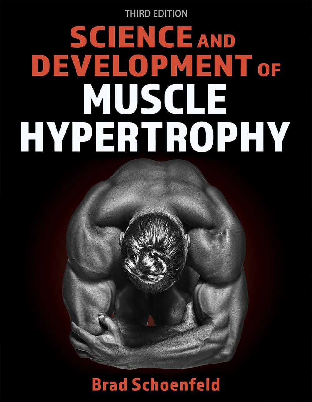 Science and Development of Muscle Hypertrophy by Brad Schoenfeld - ISBN: 9781718258839