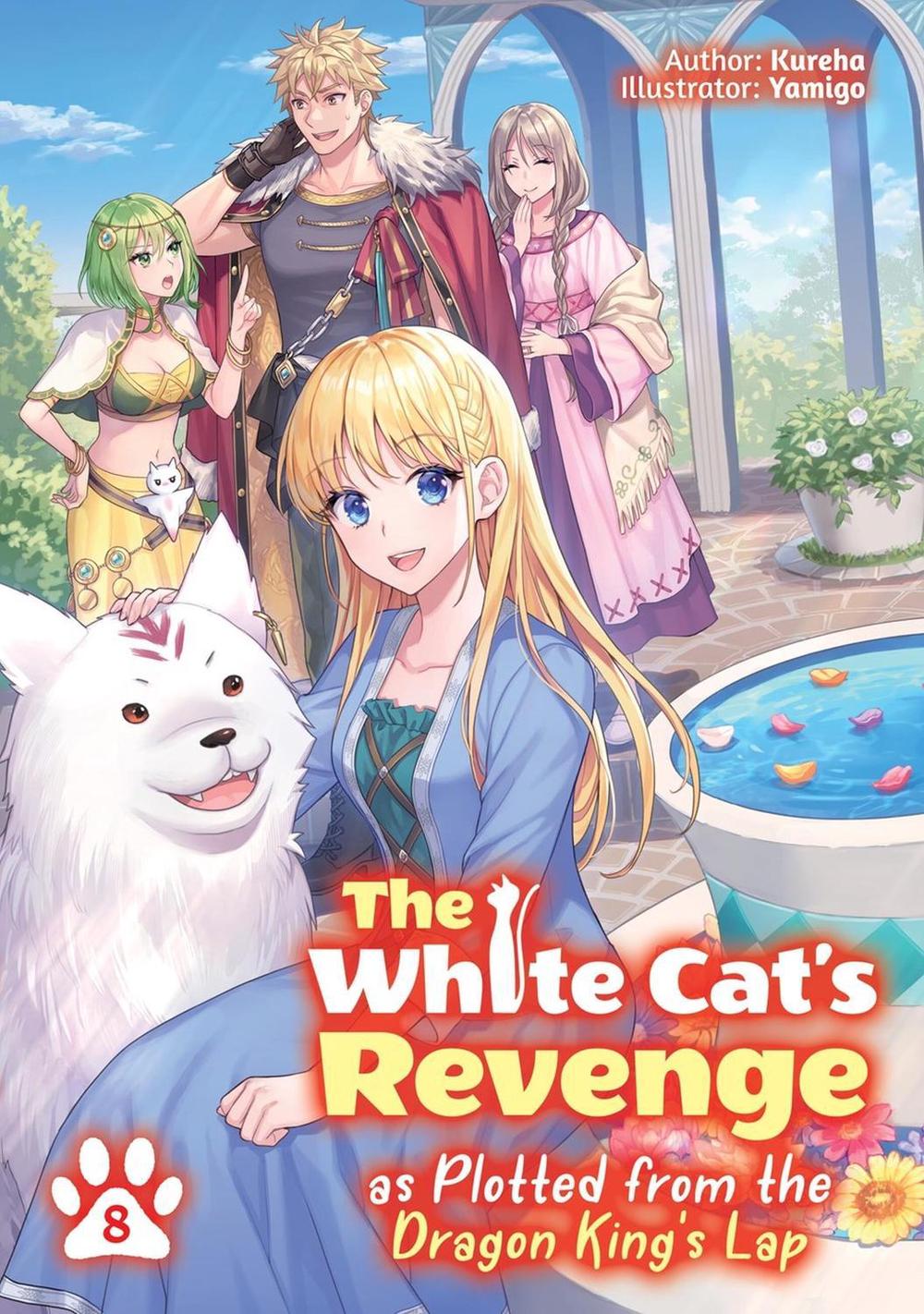 The White Cat's Revenge as Plotted from the Dragon King's Lap: Volume 8 (Light Novel) by David Evelyn - ISBN: 9781718305090