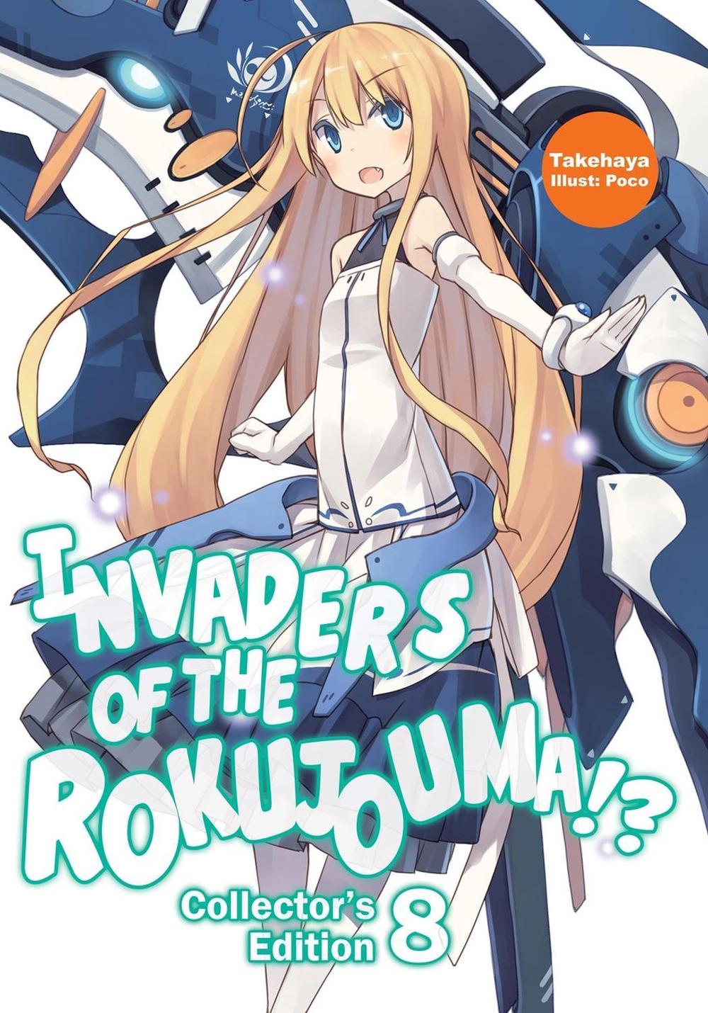 Invaders of the Rokujouma!? Collector's Edition 8 (Light Novel), 9781718308374