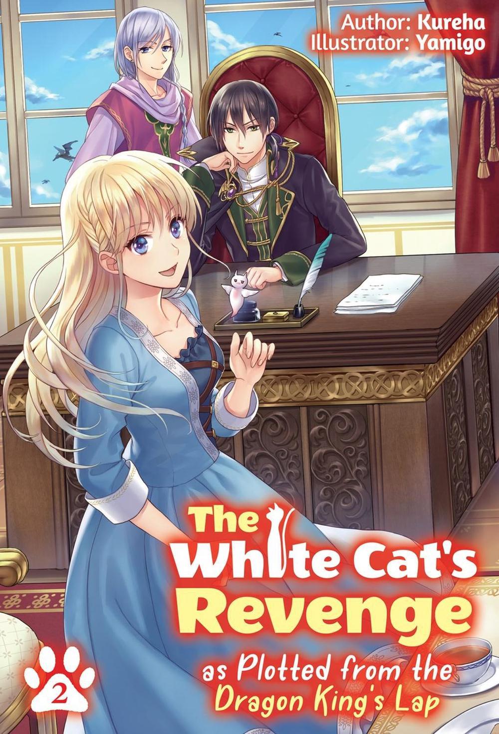 The White Cat's Revenge as Plotted from the Dragon King's Lap: Volume 2 (Light Novel) by David Evelyn - ISBN: 9781718319967