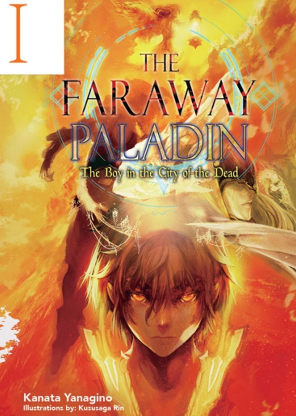 The Faraway Paladin: The Boy in the City of the Dead (Light Novel) by Kanata Yanagino - ISBN: 9781718323902