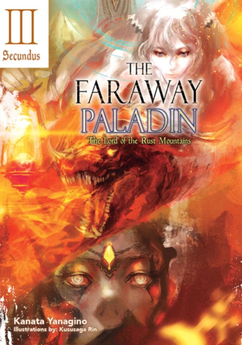 The Faraway Paladin: The Lord of the Rust Mountains: Secundus (Light Novel) by Kanata Yanagino - ISBN: 9781718323933