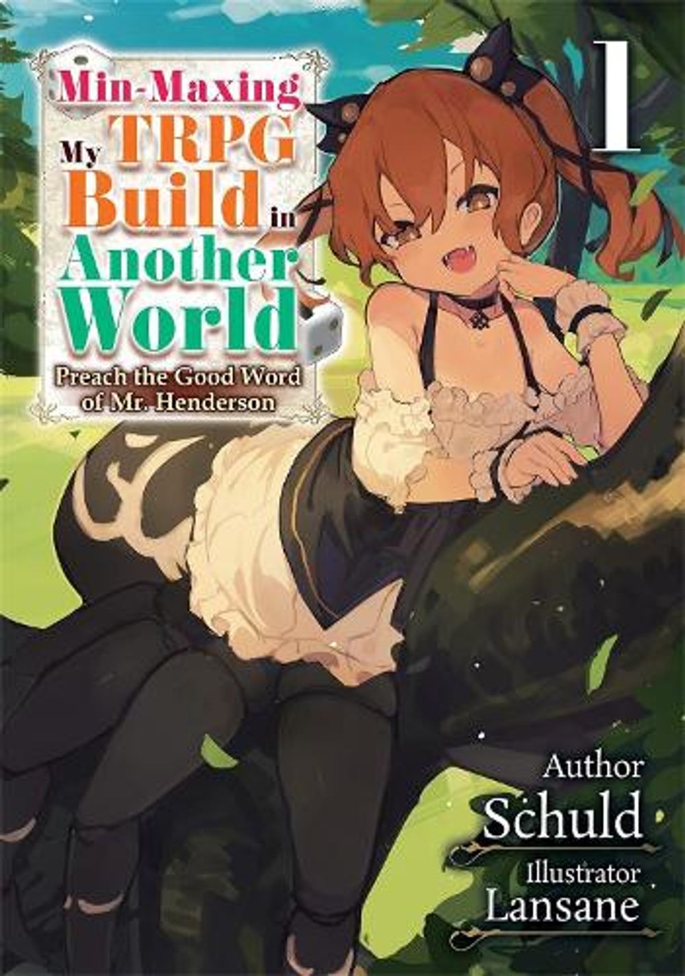 Min-Maxing My TRPG Build in Another World: Volume 1 (Light Novel) by Schuld - ISBN: 9781718323957