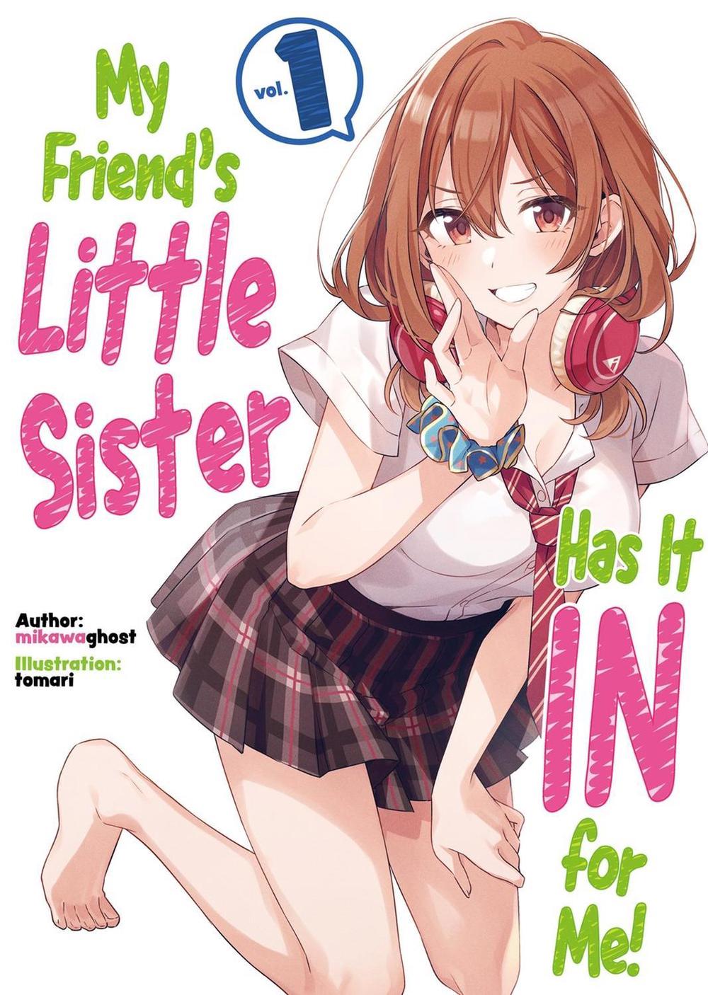My Friend's Little Sister Has It In For Me! Volume 1 (Light Novel) by Alexandra Owen-Burns - ISBN: 9781718326804