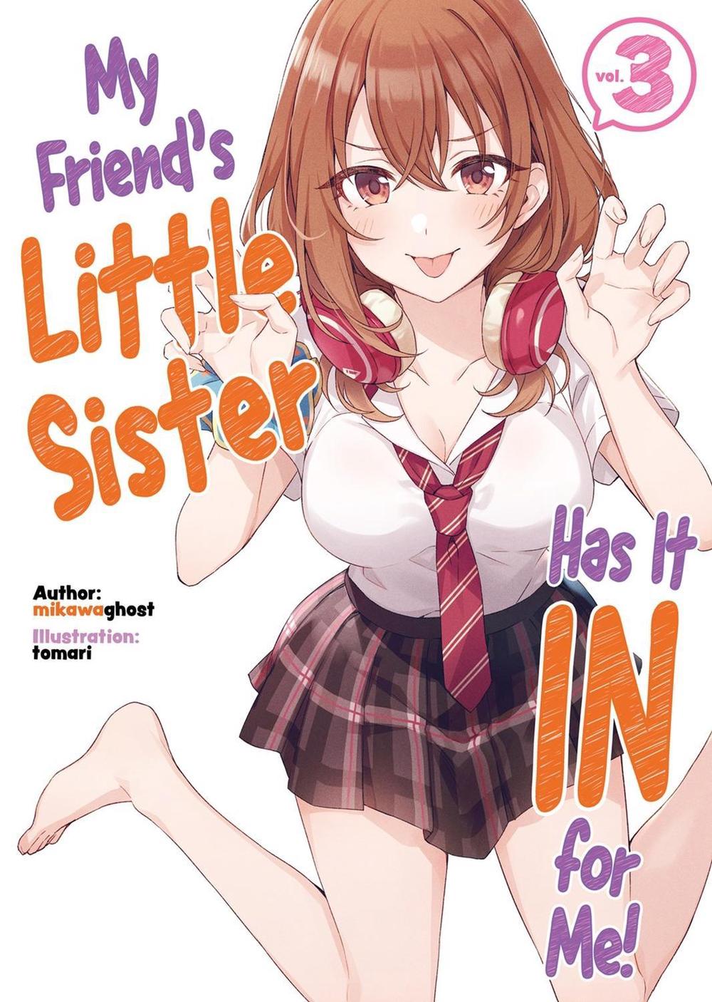 My Friend's Little Sister Has It In For Me! Volume 3 (Light Novel) by Alexandra Owen-Burns - ISBN: 9781718326828