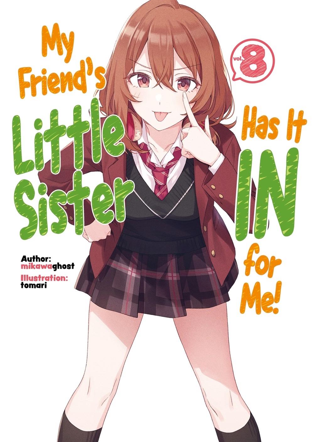 My Friend's Little Sister Has It In For Me! Volume 8 (Light Novel) by Alexandra Owen-Burns - ISBN: 9781718326873