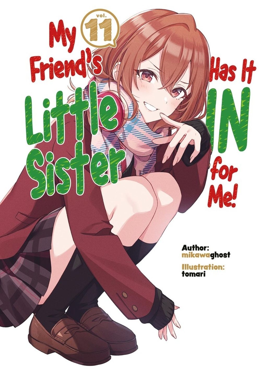 My Friend's Little Sister Has It In For Me! Volume 11 (Light Novel) by Alexandra Owen-Burns - ISBN: 9781718326903