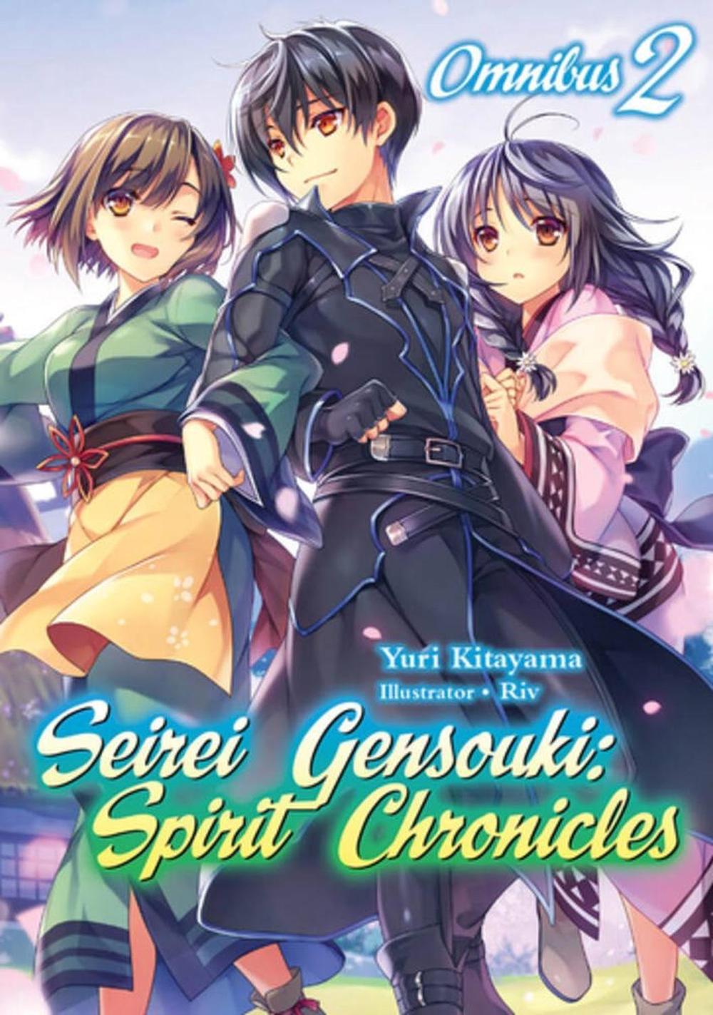 Seirei Gensouki: Spirit Chronicles: Omnibus 2 (Light Novel) by Yuri Kitayama - ISBN: 9781718328815