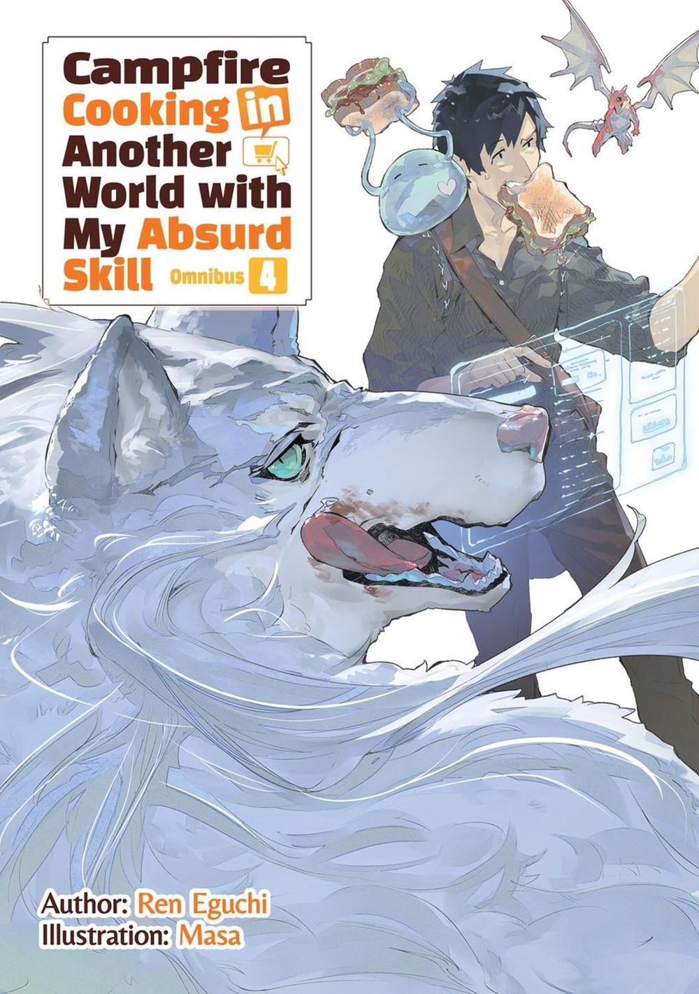 Campfire Cooking in Another World With My Absurd Skill: Omnibus 4 (Light Novel) by Ren Eguchi - ISBN: 9781718332539