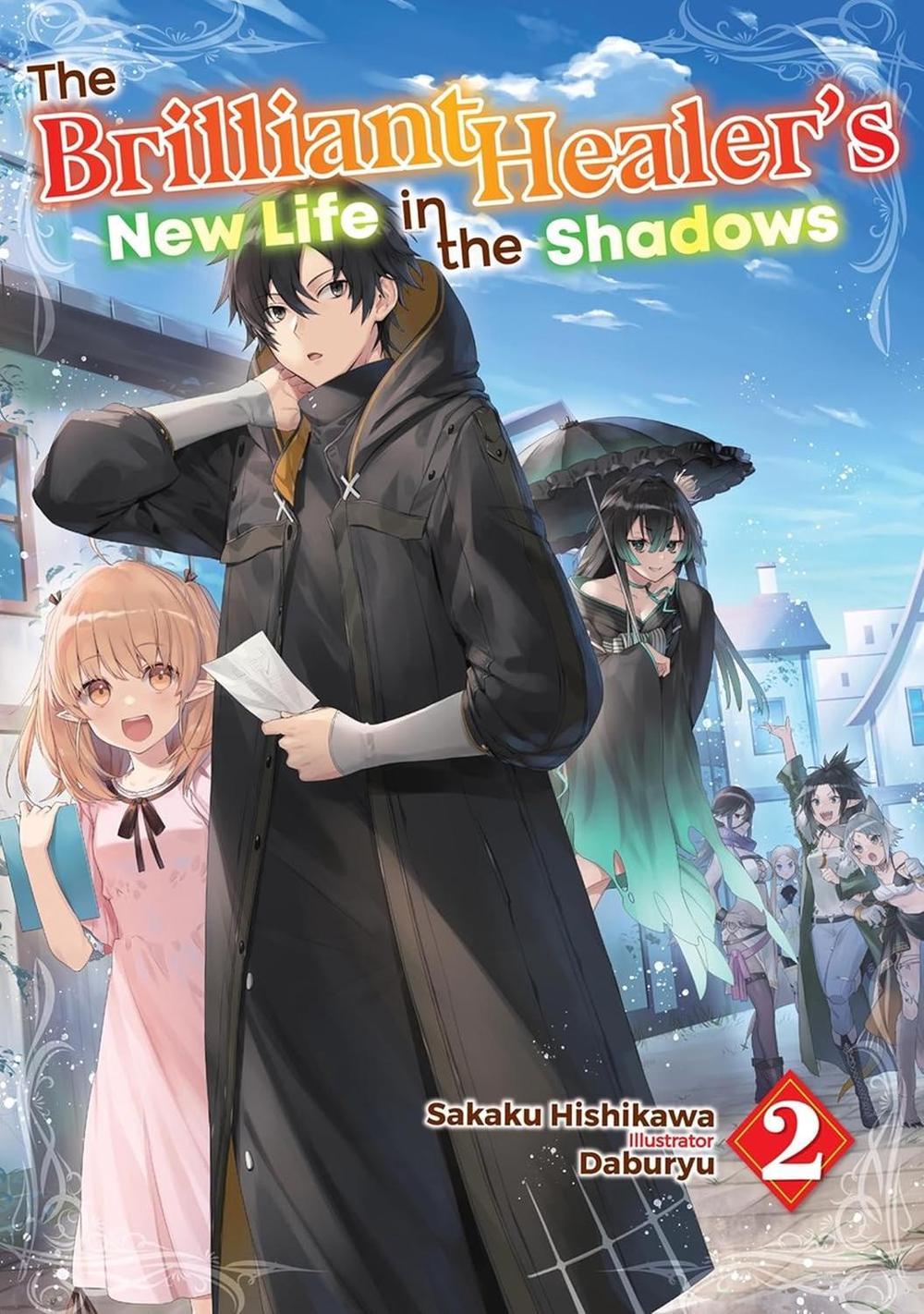 The Brilliant Healer's New Life in the Shadows: Volume 2 (Light Novel) by Camilla Lima - ISBN: 9781718332713
