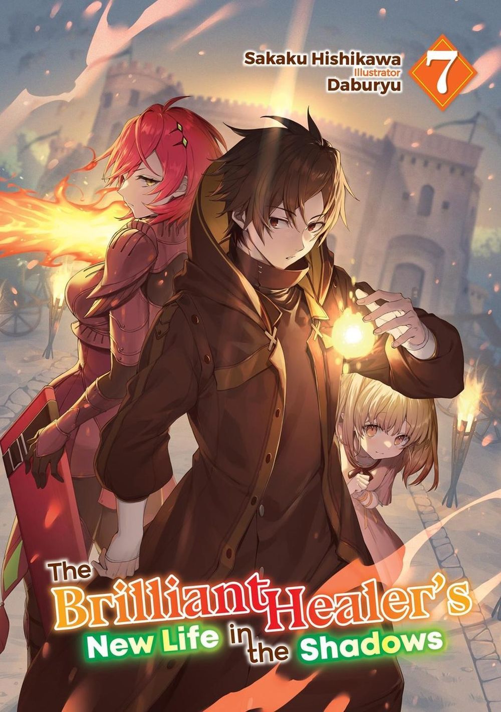 The Brilliant Healer's New Life in the Shadows: Volume 7 (Light Novel) by Daburyu - ISBN: 9781718332768